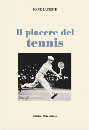 Il piacere del Tennis di René Lacoste